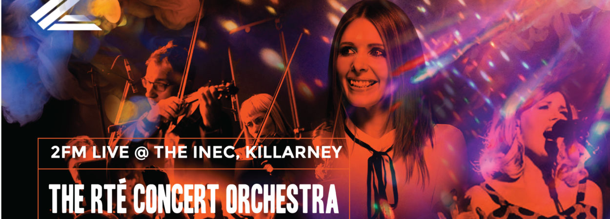 2fm Live with Jenny Greene and  the RTE Concert Orchestra bring sell out set for the first time to the INEC Killarney