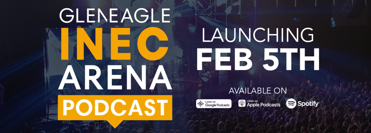 Gleneagle INEC Arena to Launch Podcast