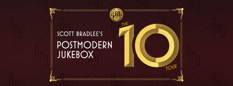 Scott Bradlee’s Postmodern Jukebox – The ’10’ Tour